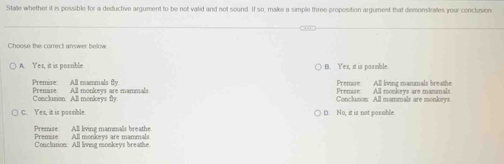 state whether it is possible for a deductive argument to be not valid a…