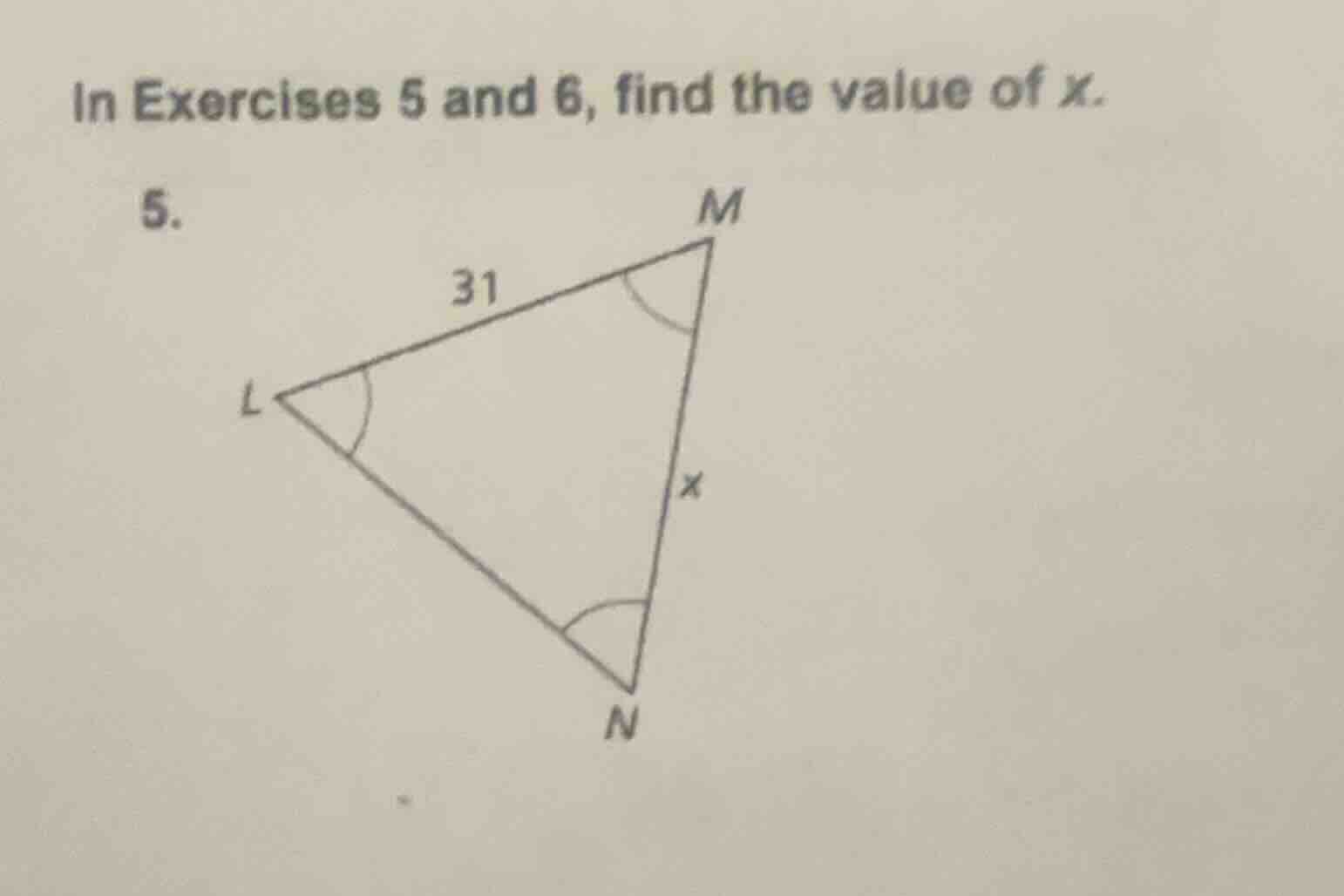 in exercises 5 and 6, find the value of x. 5. triangle lmn with side lm…