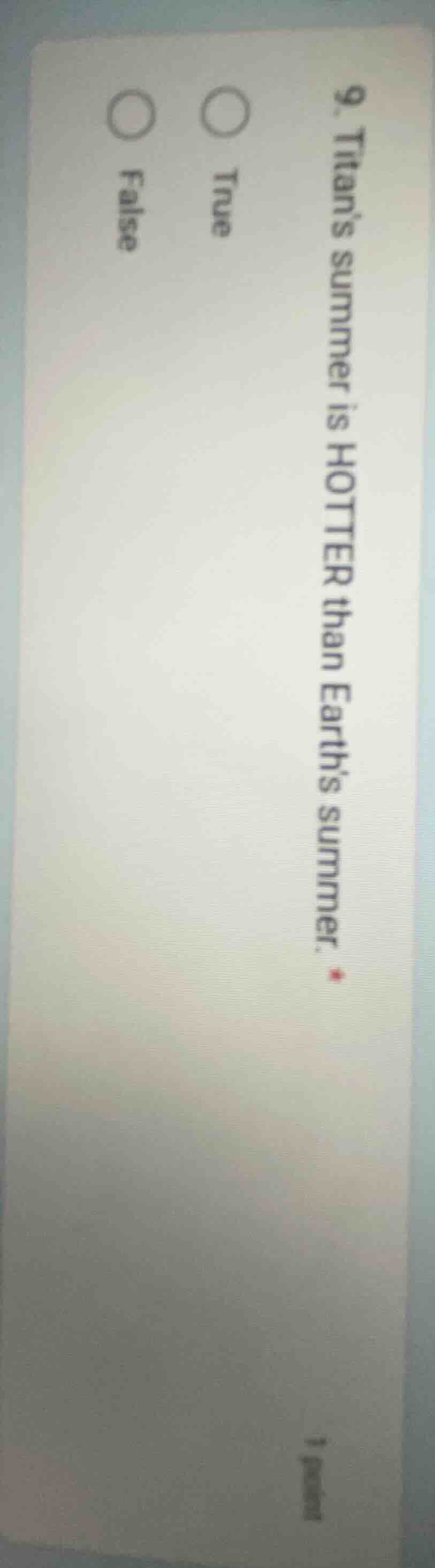 9. titans summer is hotter than earths summer. true false