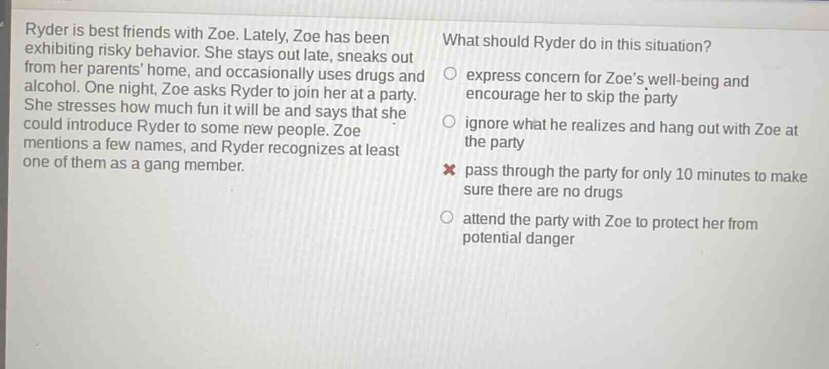 ryder is best friends with zoe. lately, zoe has been exhibiting risky b…