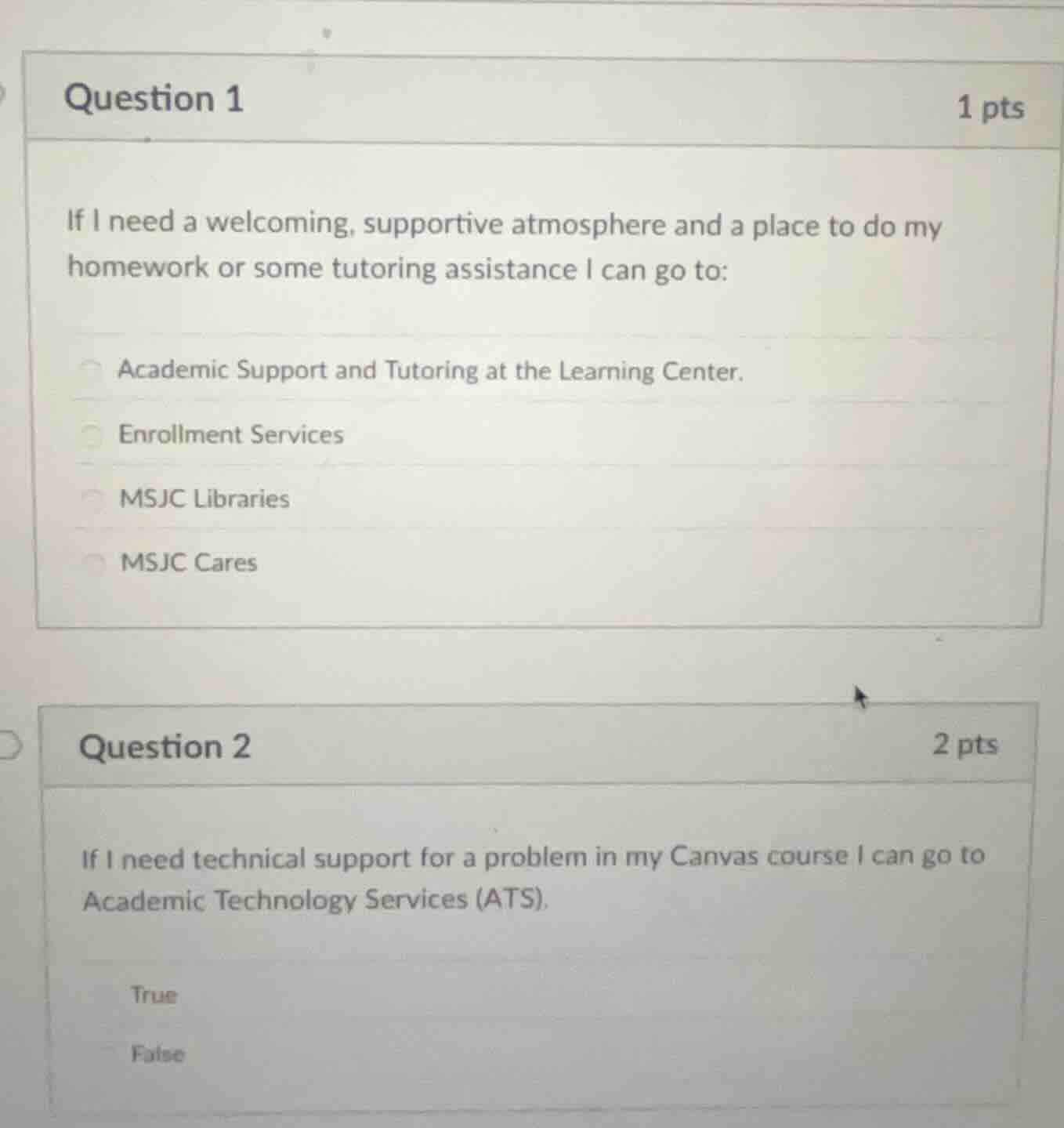 question 1 1 pts if i need a welcoming, supportive atmosphere and a pla…