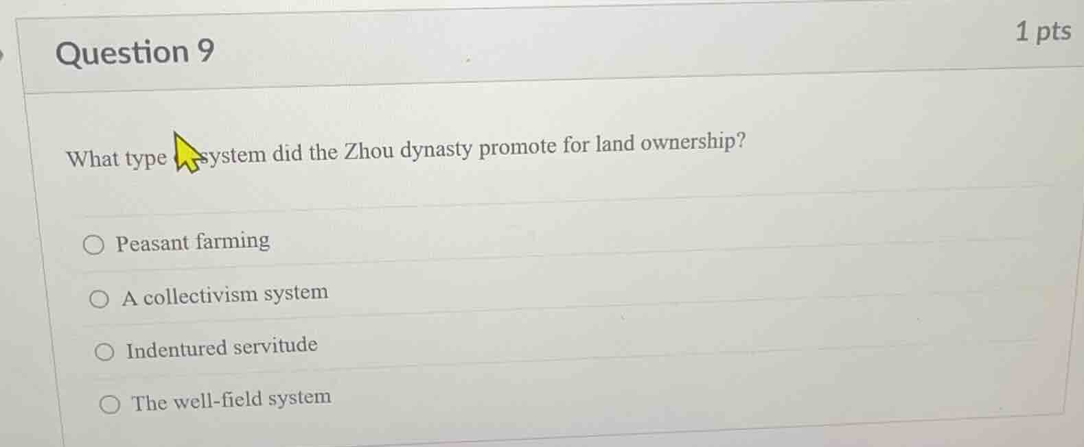 question 9 1 pts what type of system did the zhou dynasty promote for l…