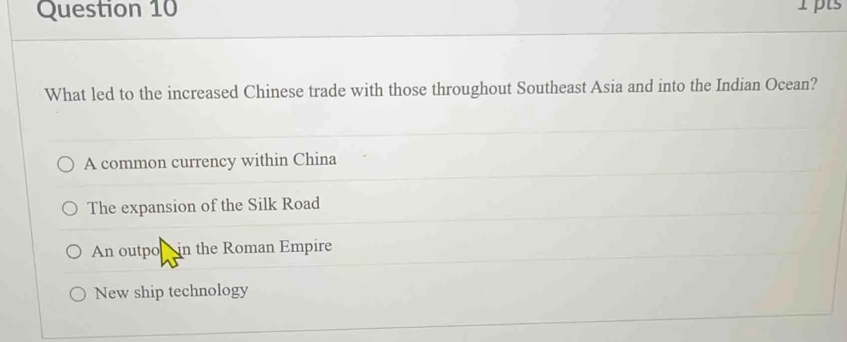 question 10 1 pts what led to the increased chinese trade with those th…