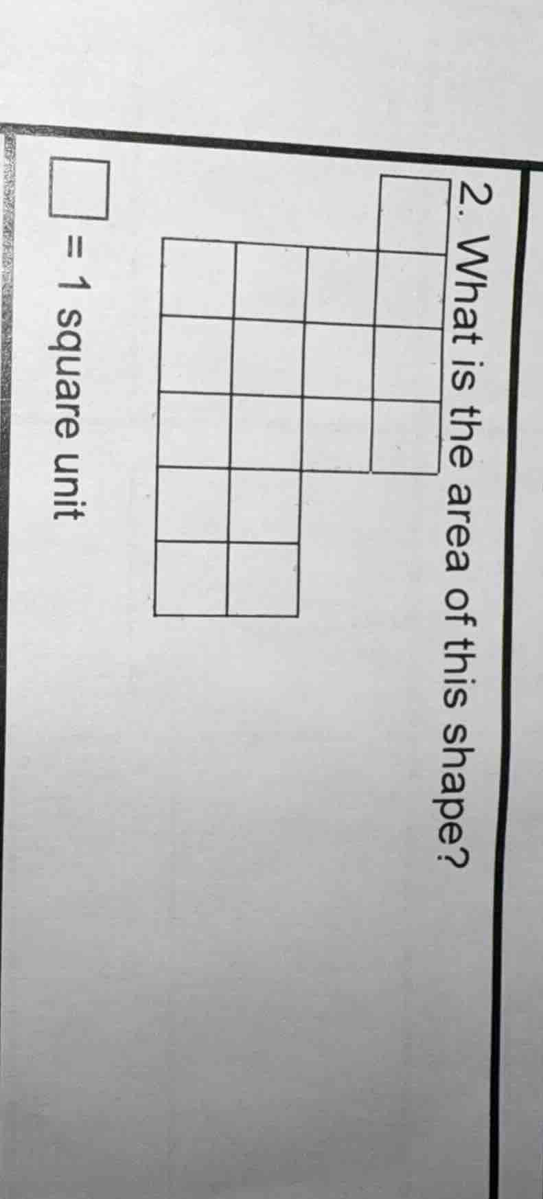 2. what is the area of this shape? □ = 1 square unit