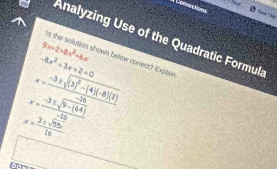 analyzing use of the quadratic formula is the solution shown below corr…