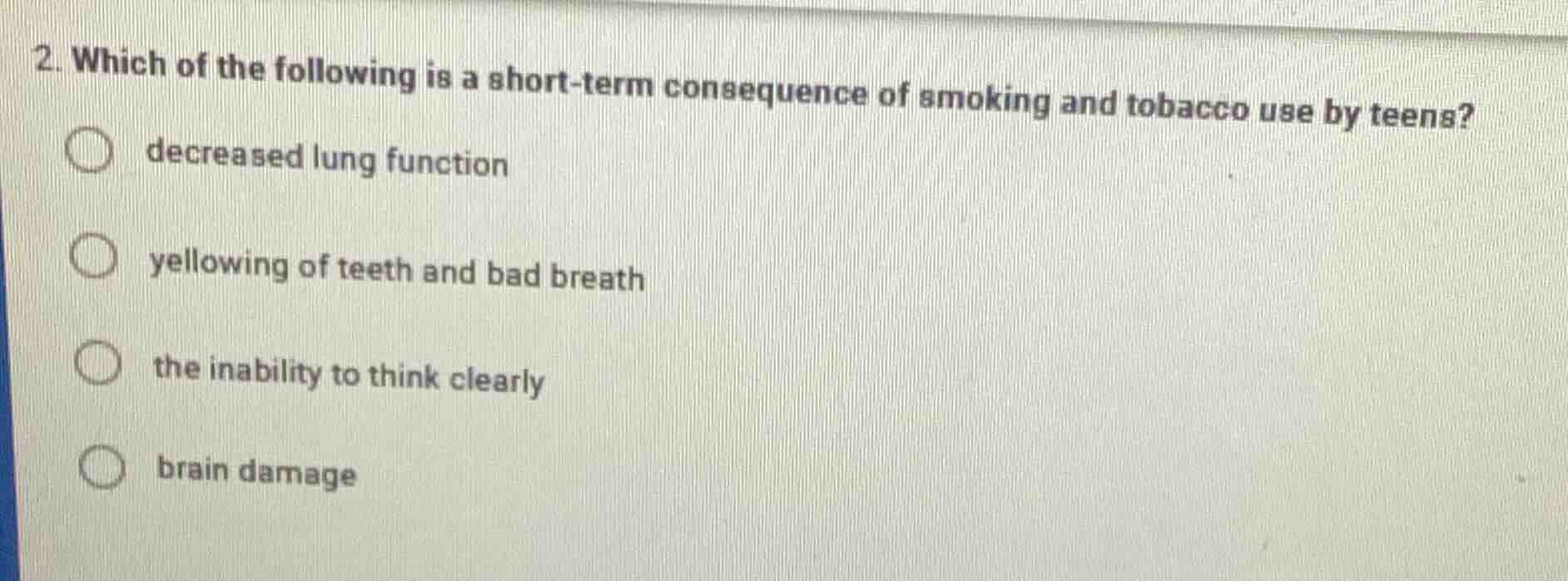 2. which of the following is a short-term consequence of smoking and to…