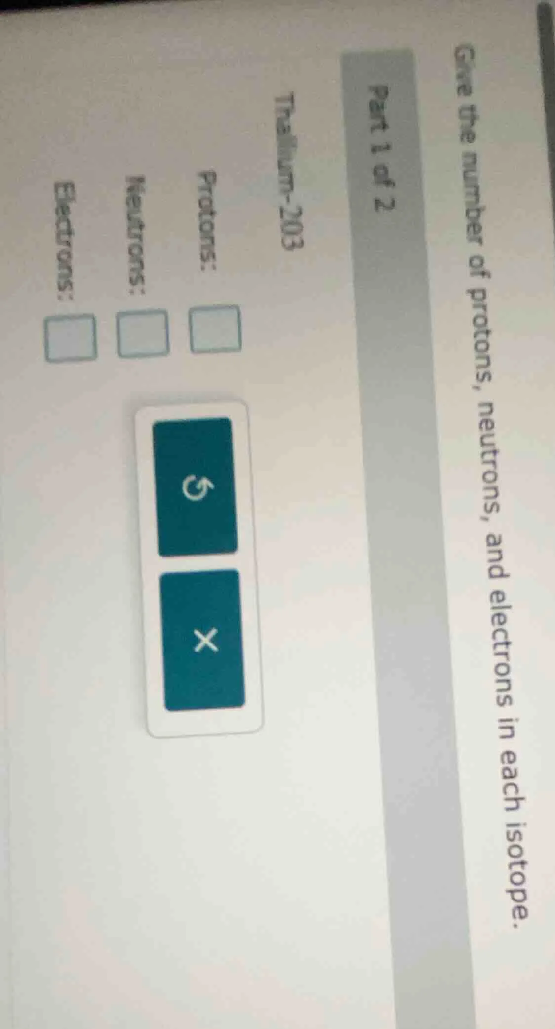 give the number of protons, neutrons, and electrons in each isotope. pa…