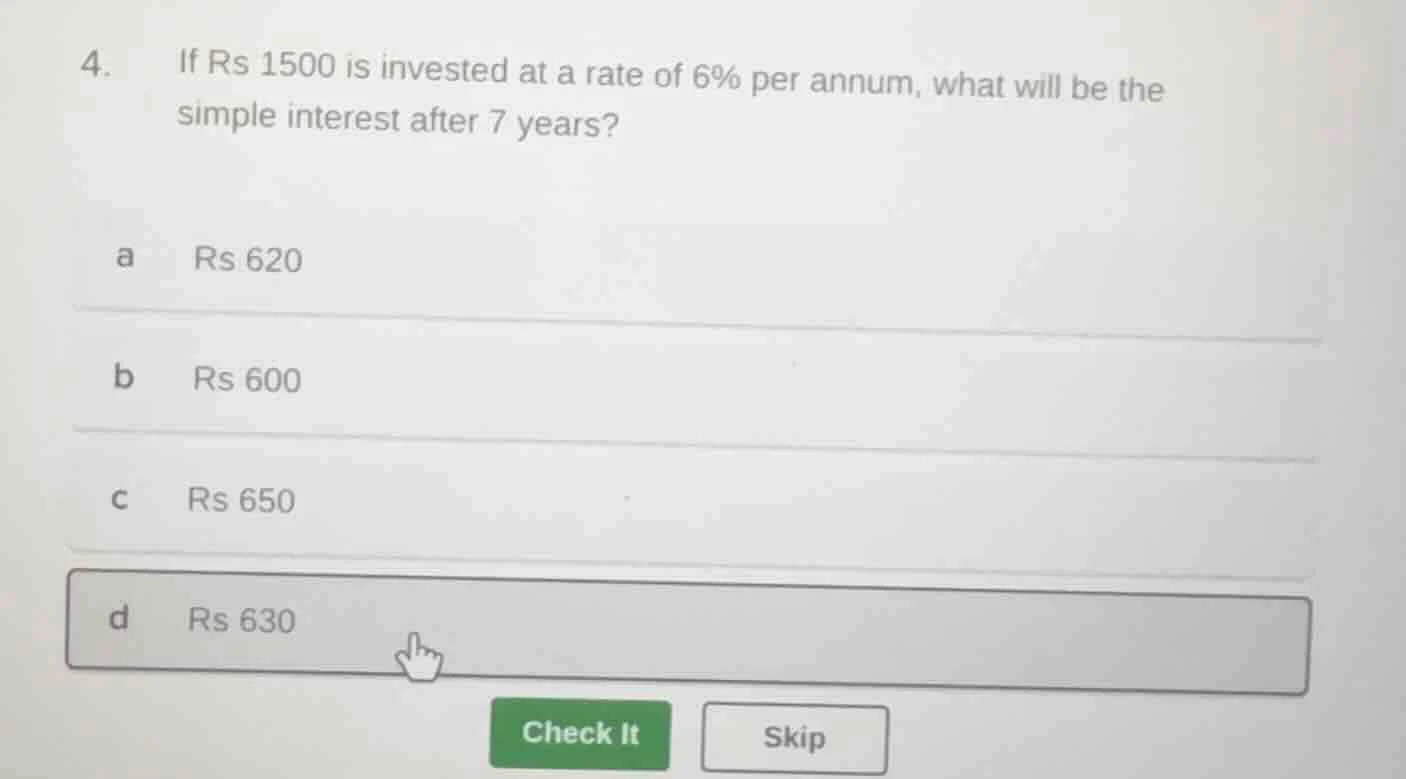 4. if rs 1500 is invested at a rate of 6% per annum, what will be the s…