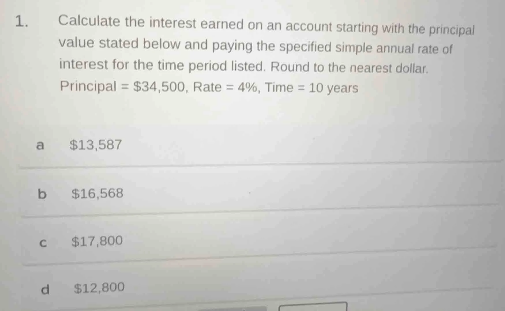 1. calculate the interest earned on an account starting with the princi…