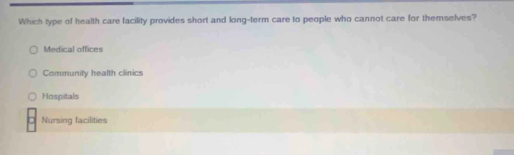 which type of health care facility provides short and long-term care to…