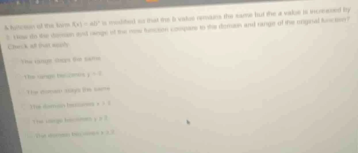 a function of the form ( f(x) = ab^x ) is modified so that the ( b ) va…