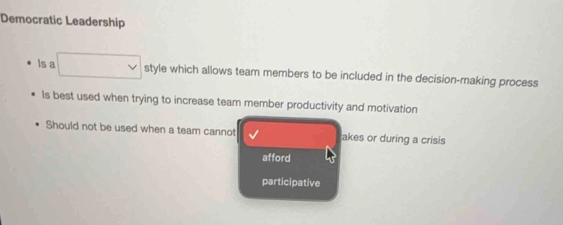 democratic leadership - is a dropdown style which allows team members t…