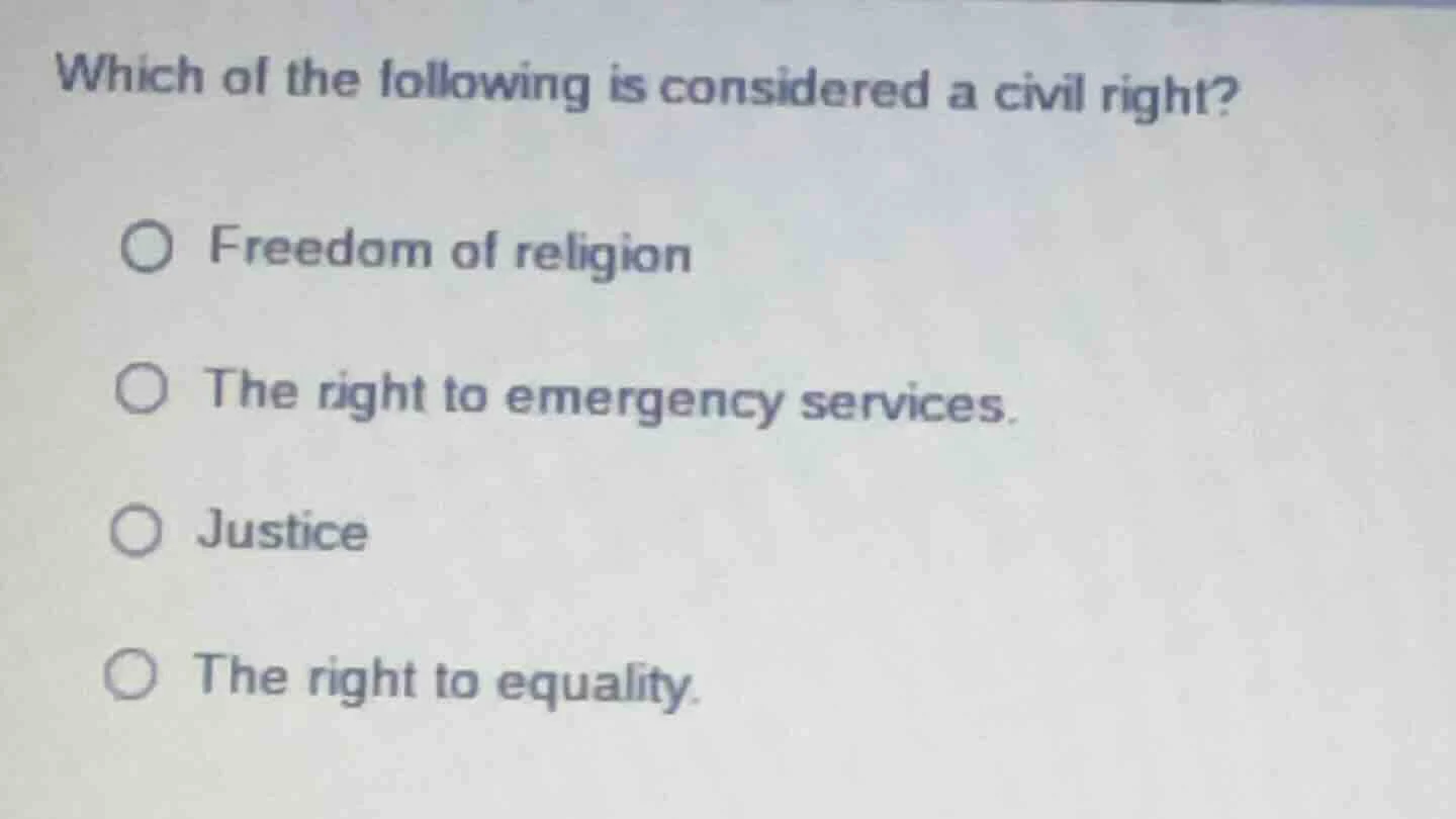 which of the following is considered a civil right? ○ freedom of religi…