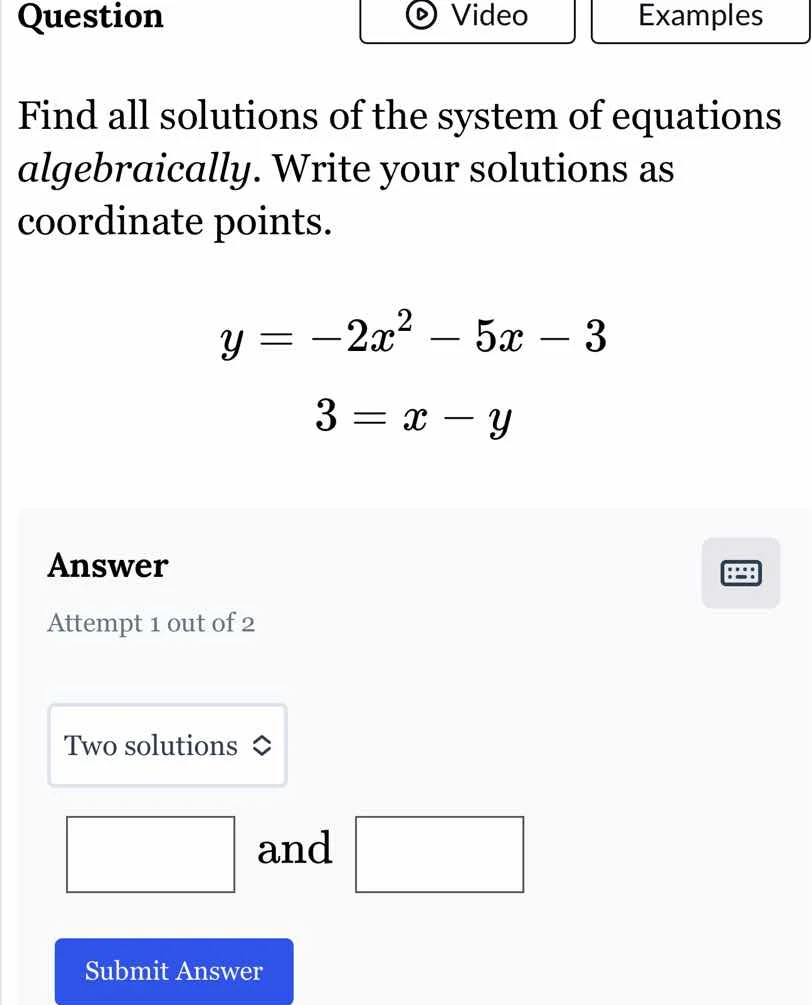 find all solutions of the system of equations algebraically. write your…