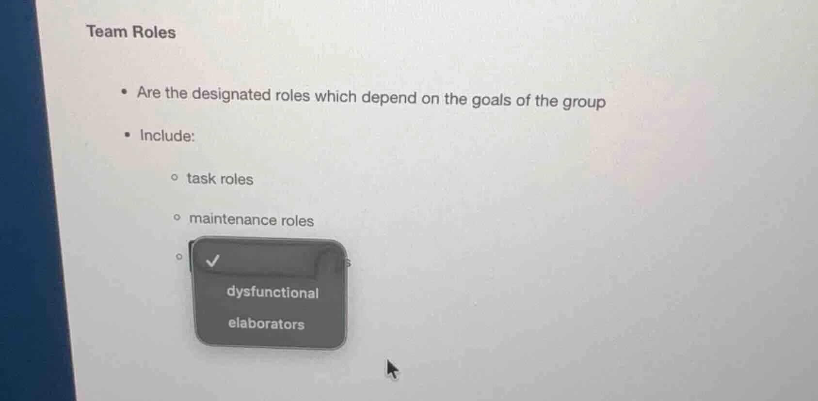 team roles - are the designated roles which depend on the goals of the …