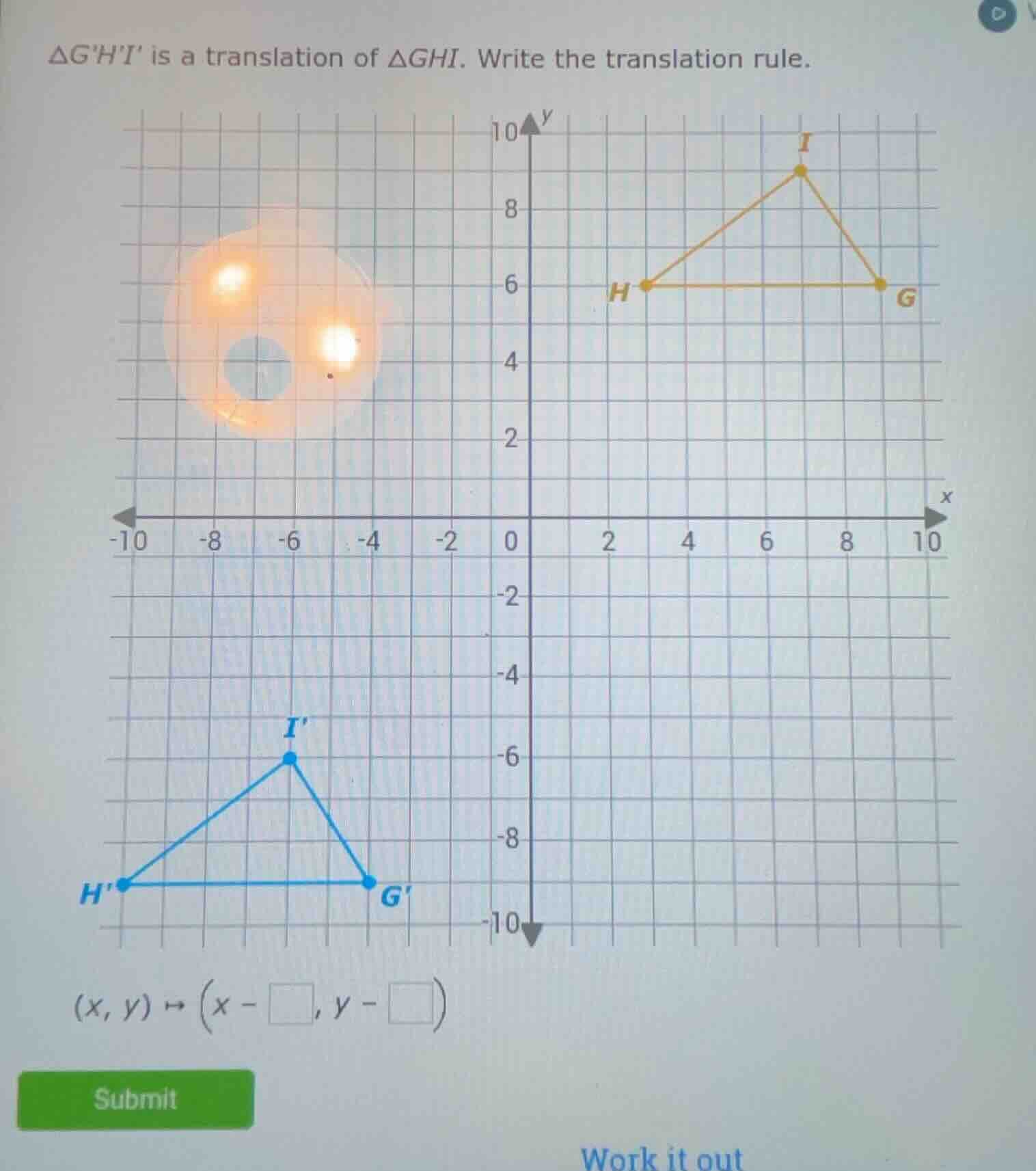 △ghi is a translation of △ghi. write the translation rule. (x, y) → (x …