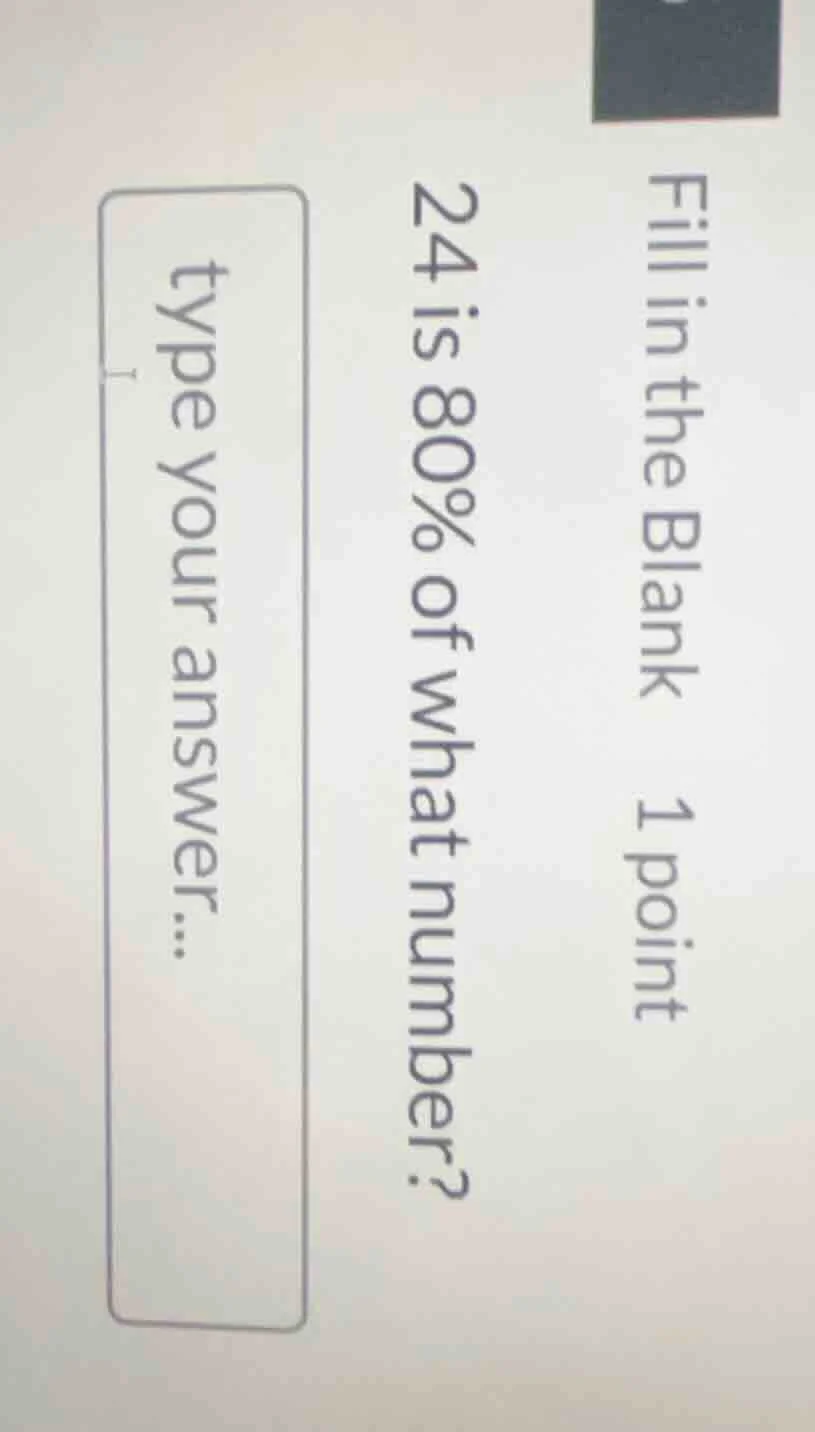 fill in the blank 1 point 24 is 80% of what number? type your answer...