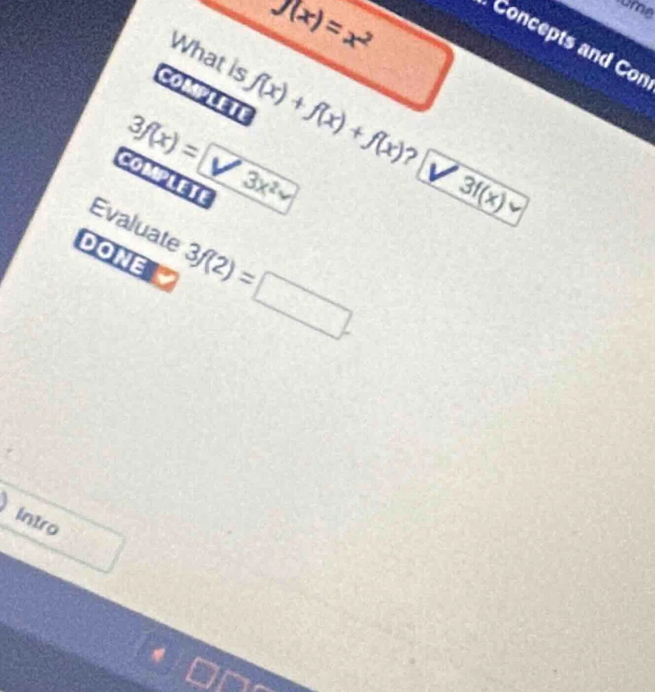 f(x) = x² what is f(x) + f(x) + f(x)? ✔ 3f(x) complete 3f(x) = ✔ 3x² co…