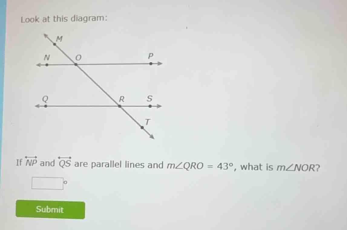 look at this diagram: diagram of lines np, qs parallel with transversal…