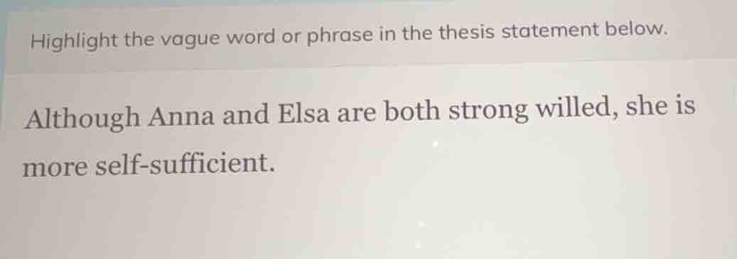 highlight the vague word or phrase in the thesis statement below. altho…