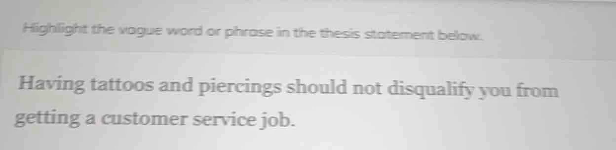 highlight the vogue word or phrase in the thesis statement below. havin…