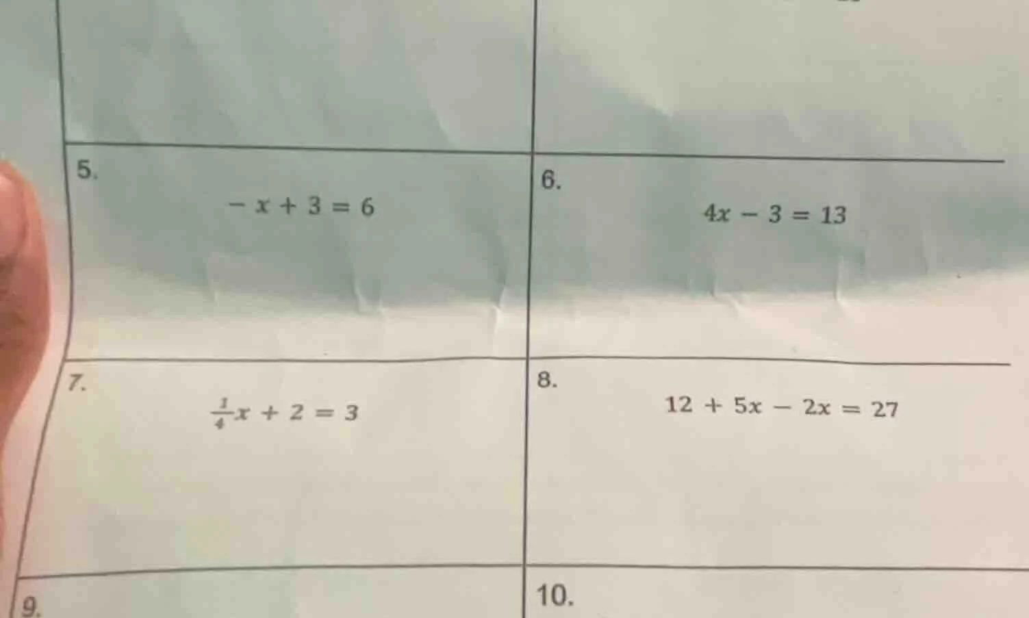 5. $-x + 3 = 6$ 6. $4x - 3 = 13$ 7. $\frac{1}{4}x + 2 = 3$ 8. $12 + 5x …
