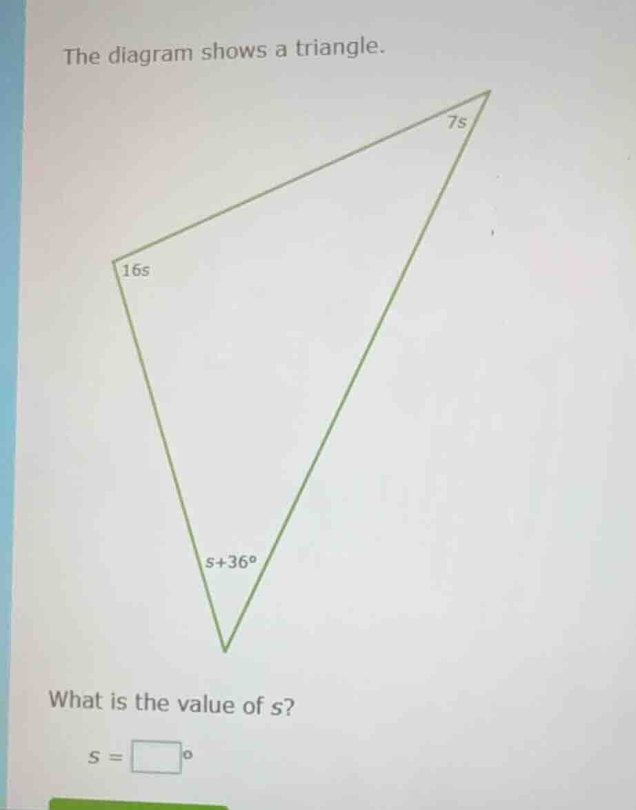 the diagram shows a triangle. what is the value of s? s = \\square^\\ci…