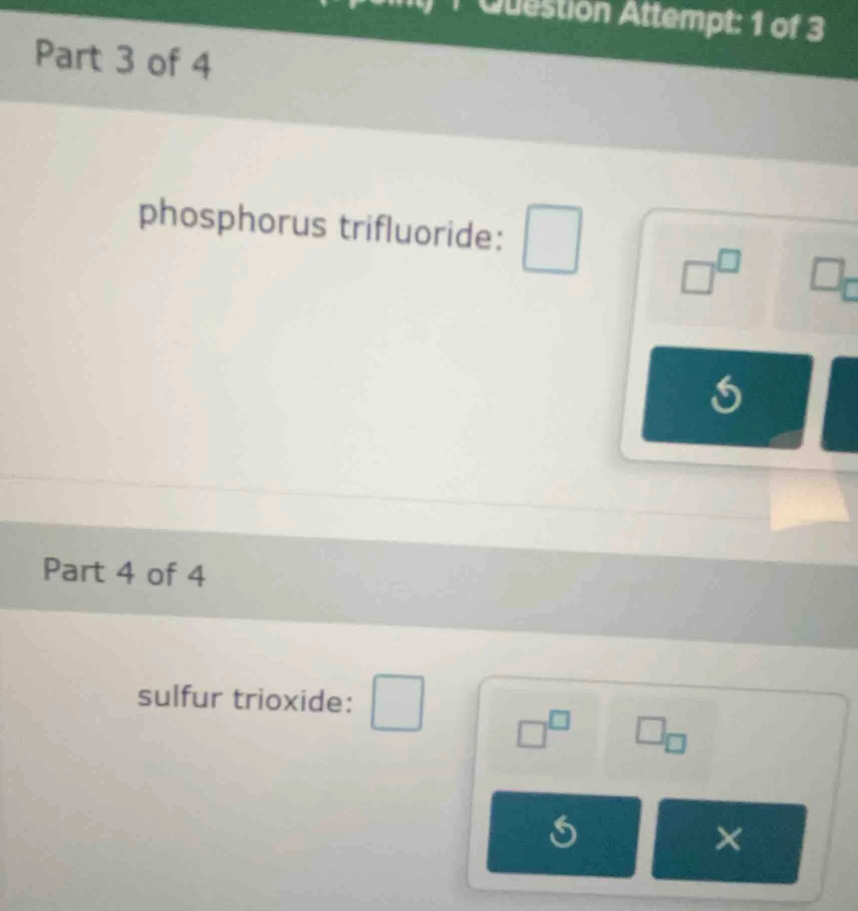part 3 of 4 phosphorus trifluoride: part 4 of 4 sulfur trioxide: