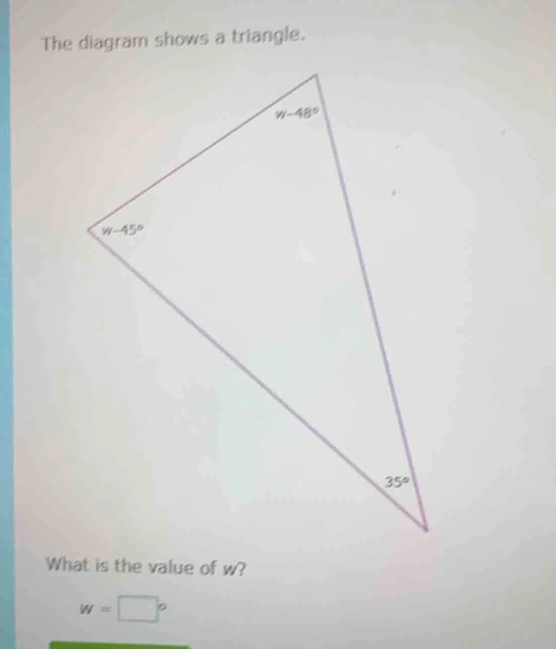 the diagram shows a triangle. what is the value of w? w = \\boxed{}^\\c…