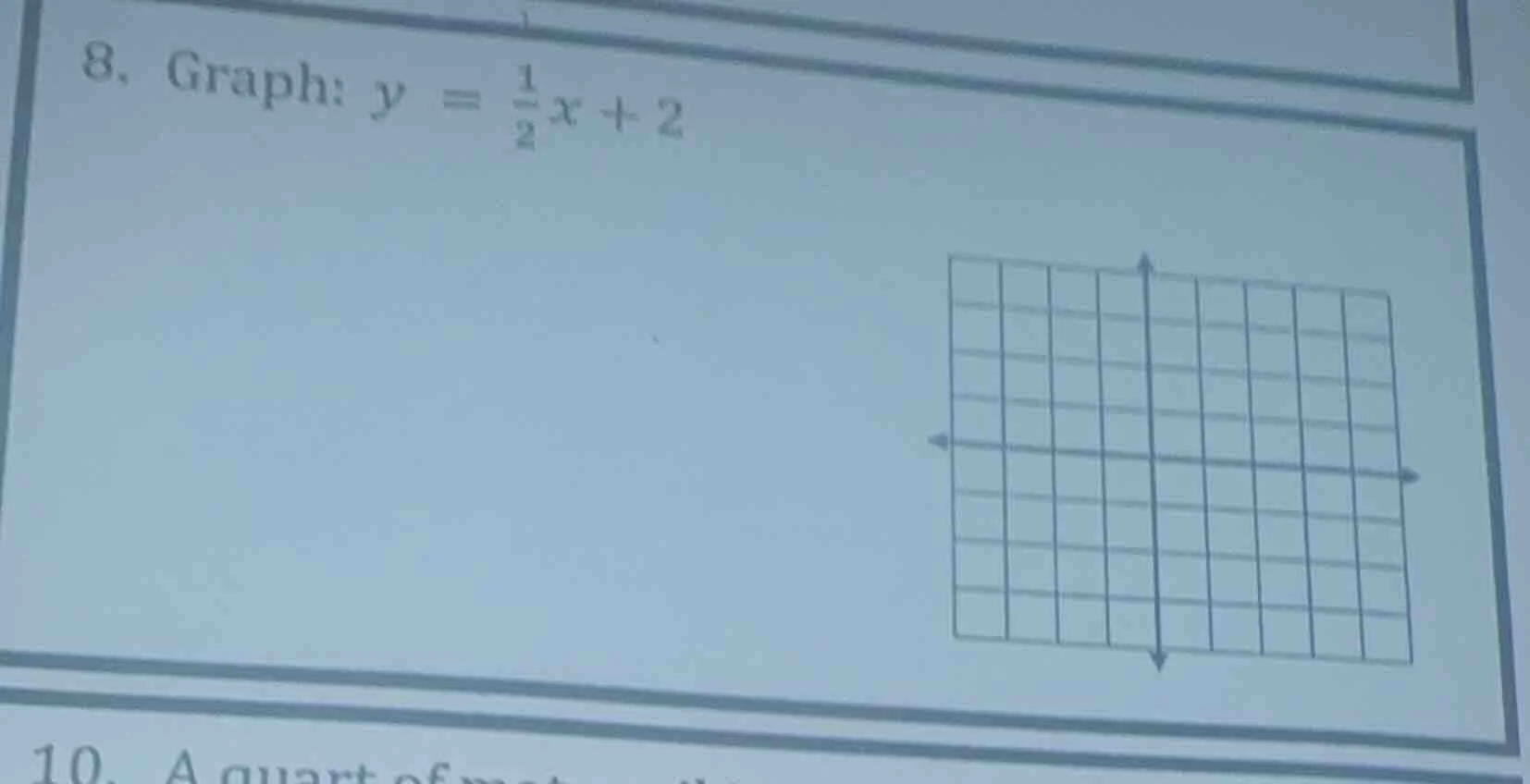 8. graph: $y = \\frac{1}{2}x + 2$