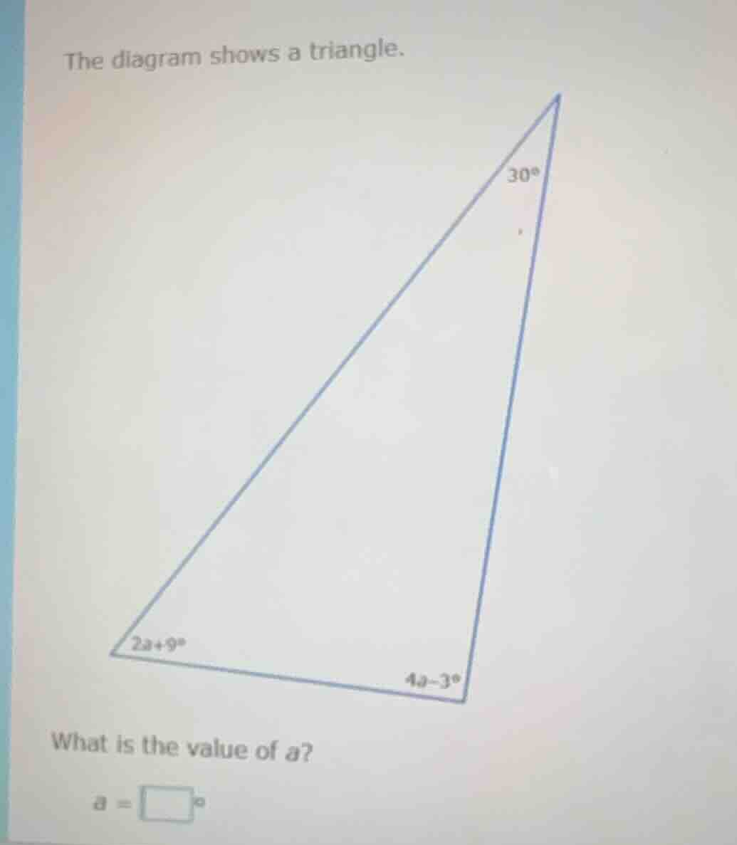 the diagram shows a triangle. what is the value of ( a )? ( a = square^…