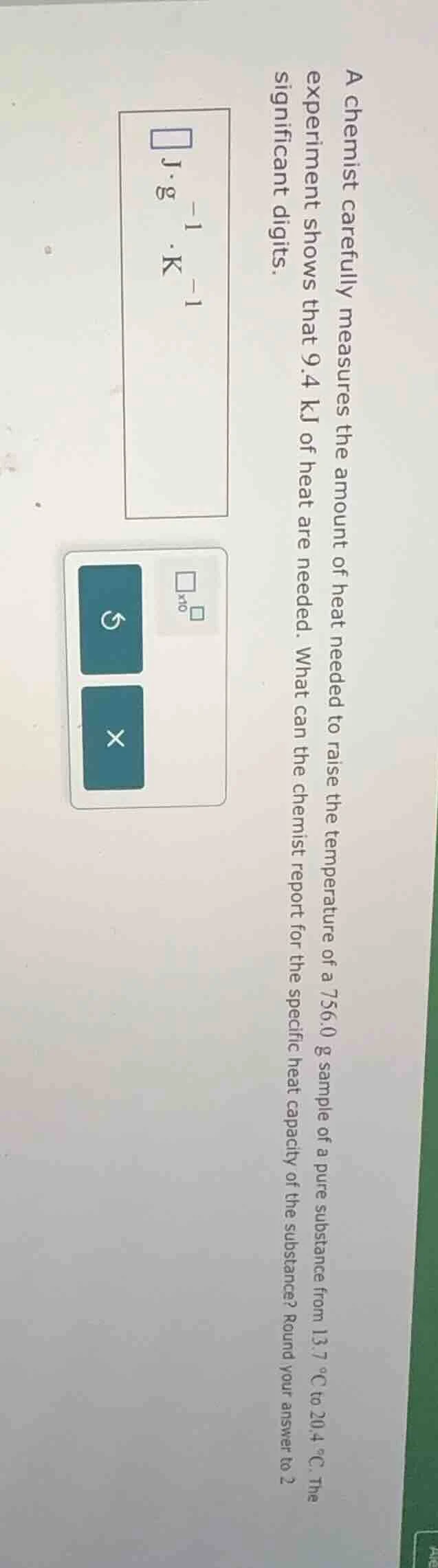 a chemist carefully measures the amount of heat needed to raise the tem…