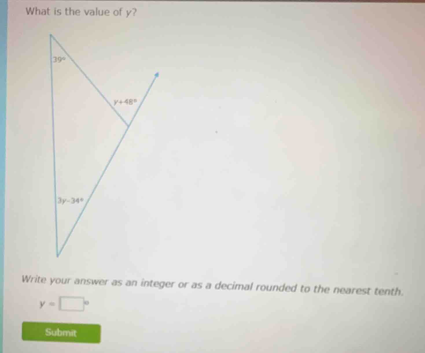 what is the value of y? triangle with angles 39°, 3y - 34°, and an exte…