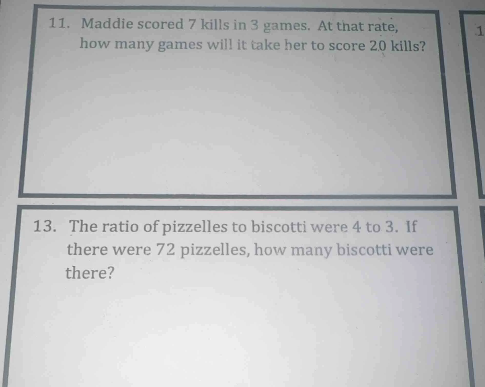 11. maddie scored 7 kills in 3 games. at that rate, how many games will…