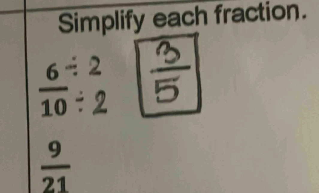 simplify each fraction. \\frac{6}{10} \\begin{matrix} \\div 2 \\\\ \\di…