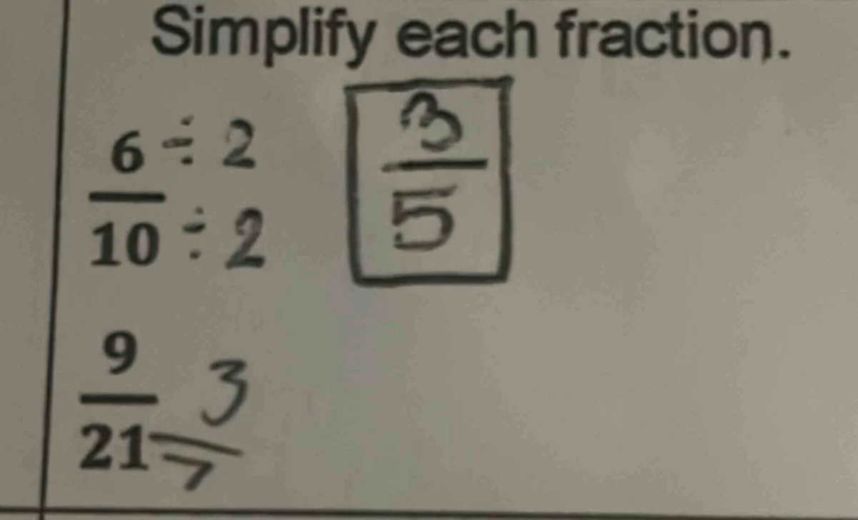 simplify each fraction. \\(\\frac{6\\div2}{10\\div2}\\) \\(\\frac{3}{5}…