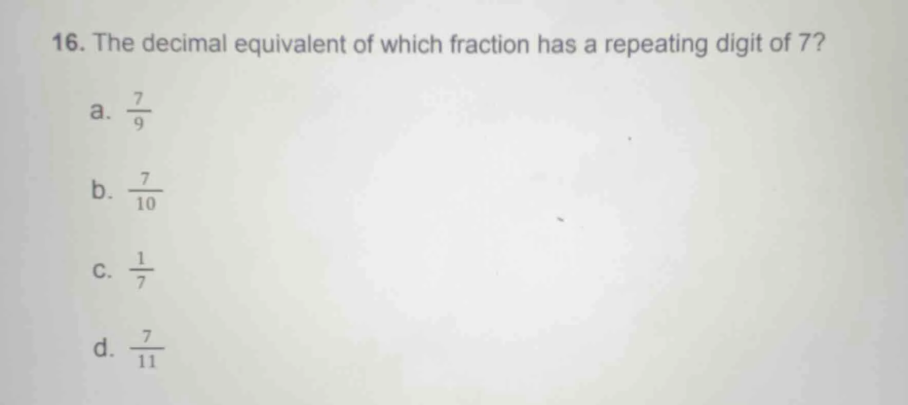 16. the decimal equivalent of which fraction has a repeating digit of 7…