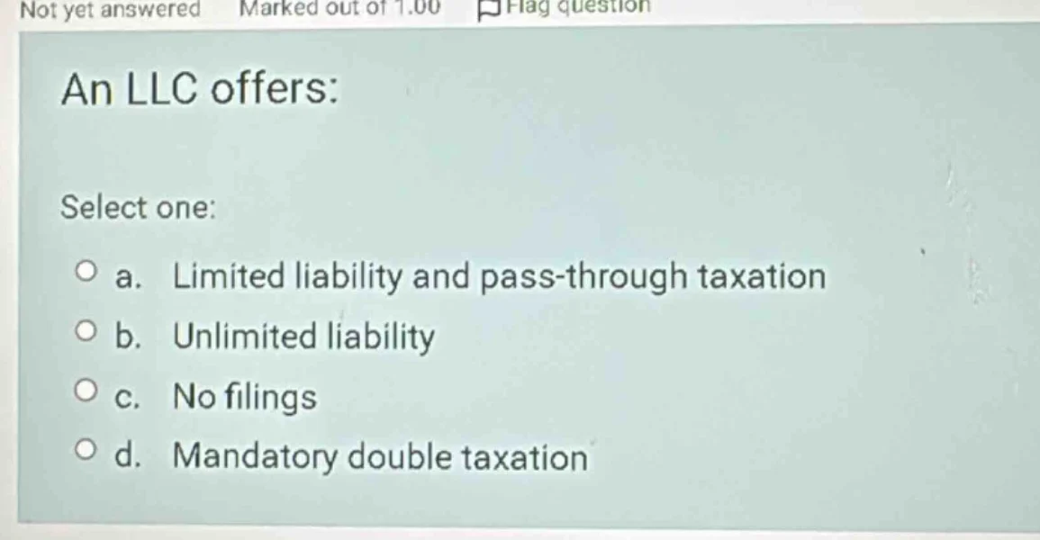 an llc offers: select one: a. limited liability and pass-through taxati…