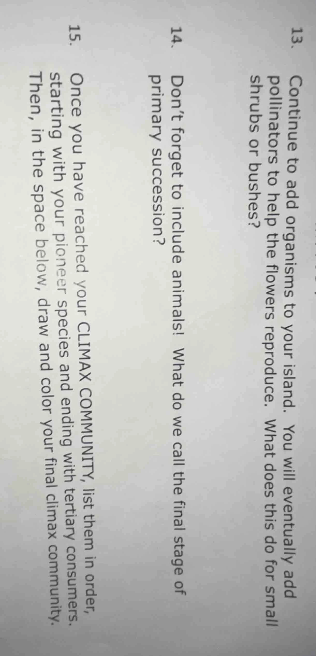 13. continue to add organisms to your island. you will eventually add p…