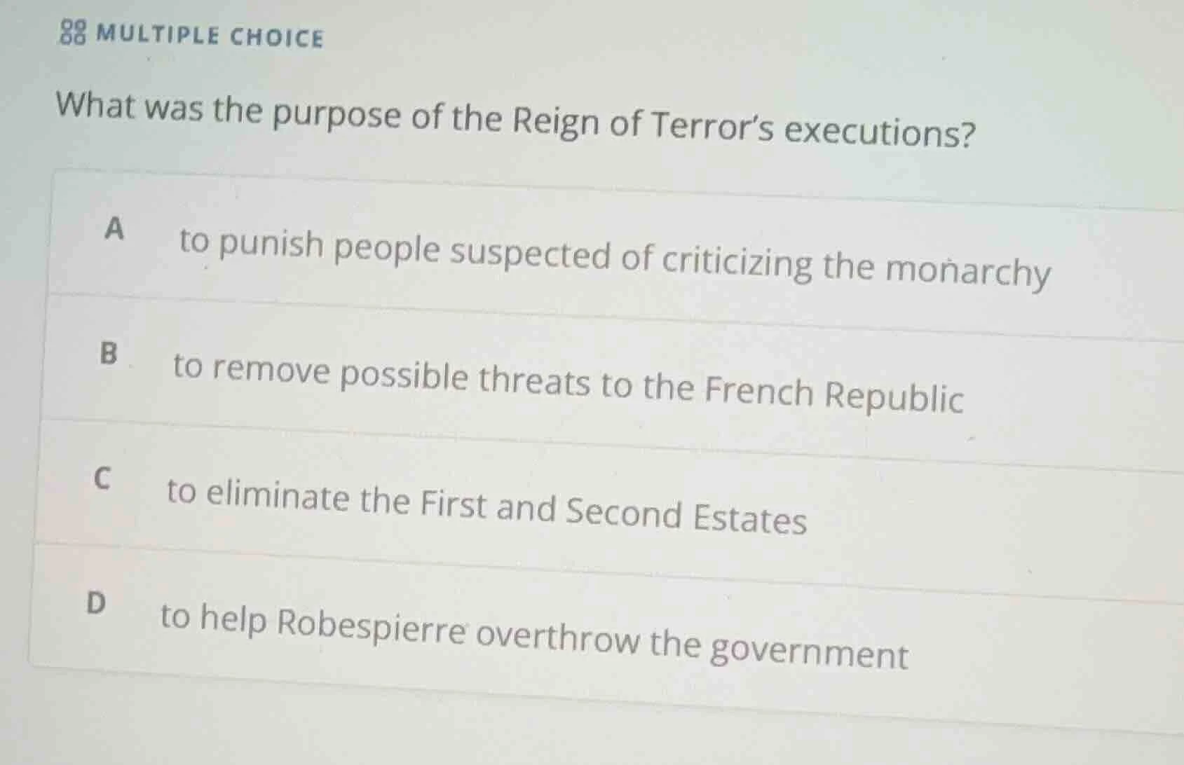 multiple choice what was the purpose of the reign of terror’s execution…