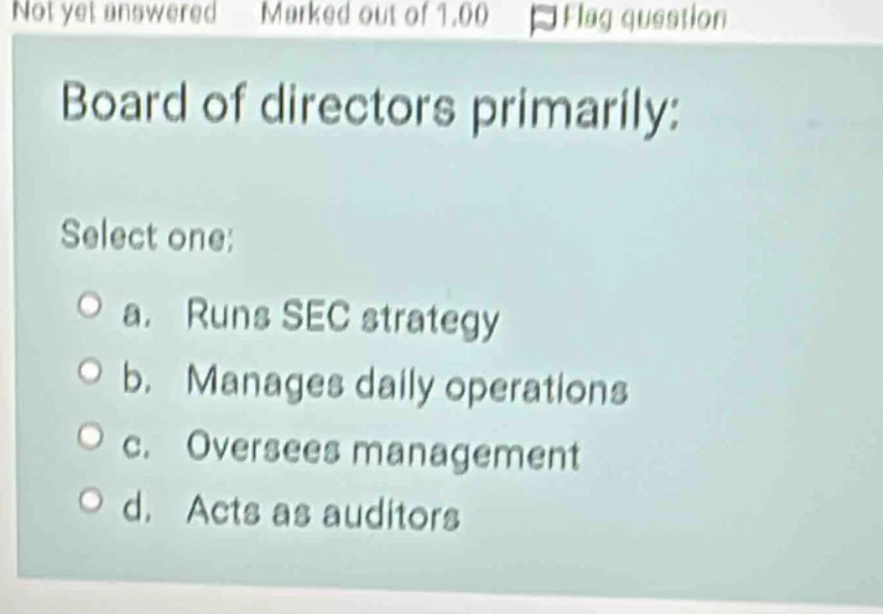 not yet answered marked out of 1.00 flag question board of directors pr…