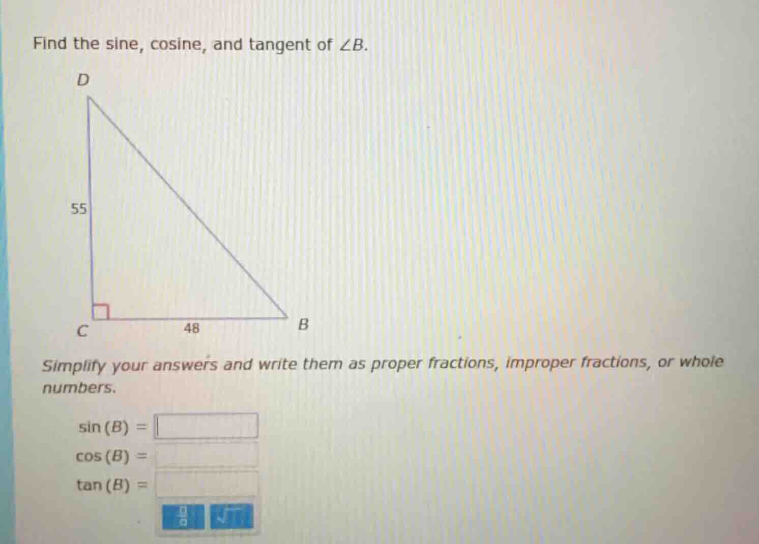 find the sine, cosine, and tangent of ∠b. simplify your answers and wri…