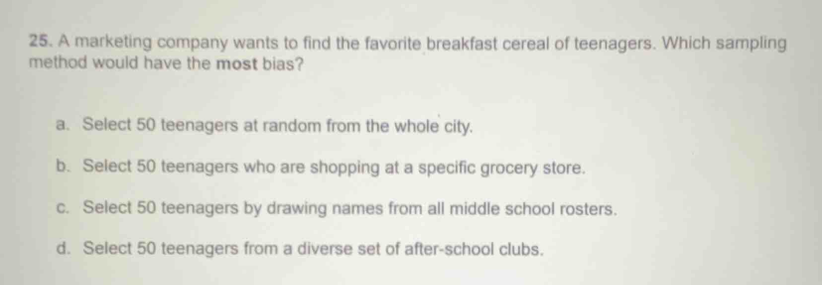 25. a marketing company wants to find the favorite breakfast cereal of …