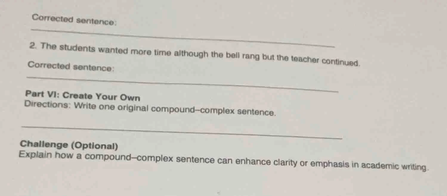 corrected sentence: 2. the students wanted more time although the bell …