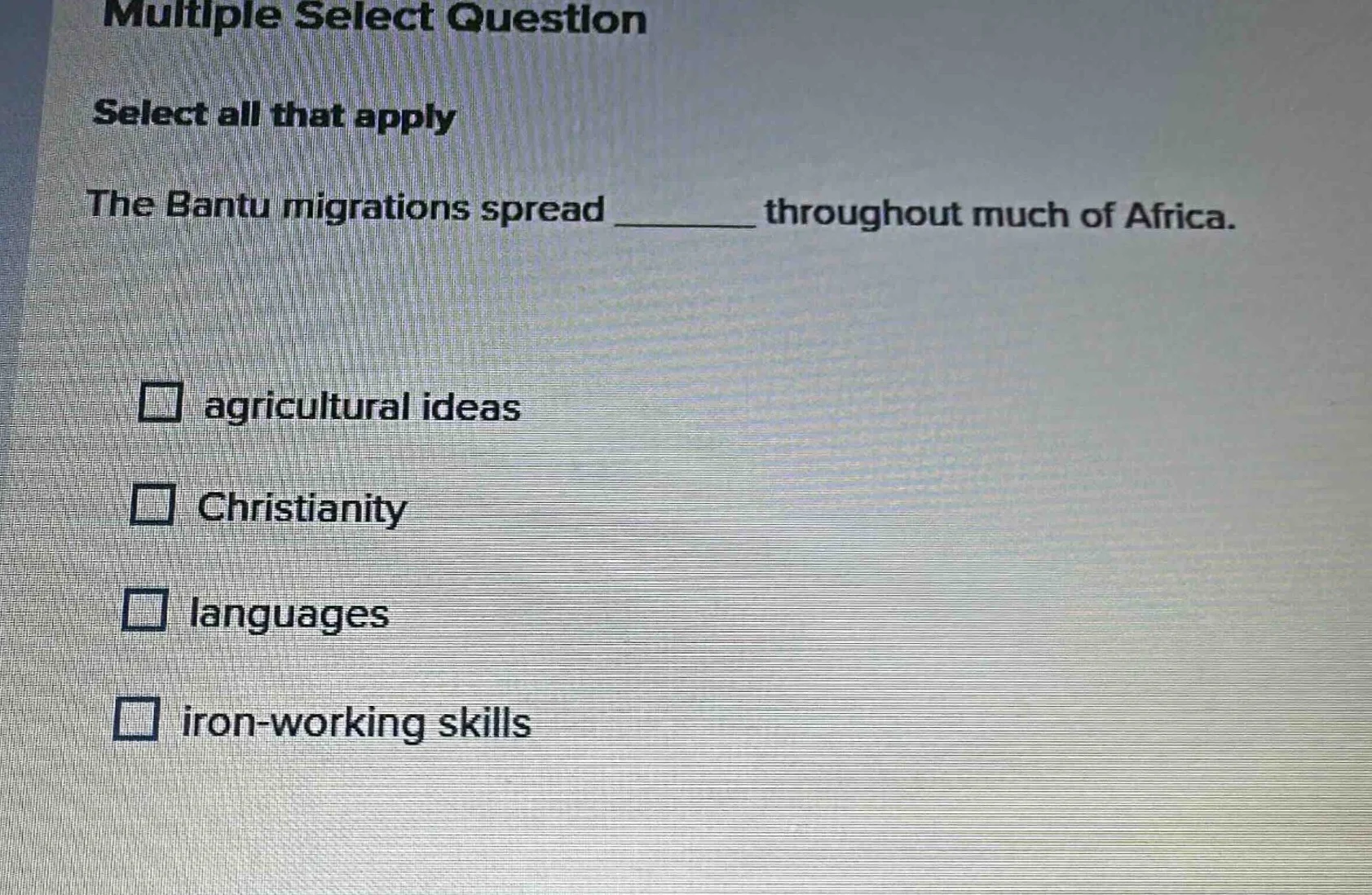 multiple select question select all that apply the bantu migrations spr…