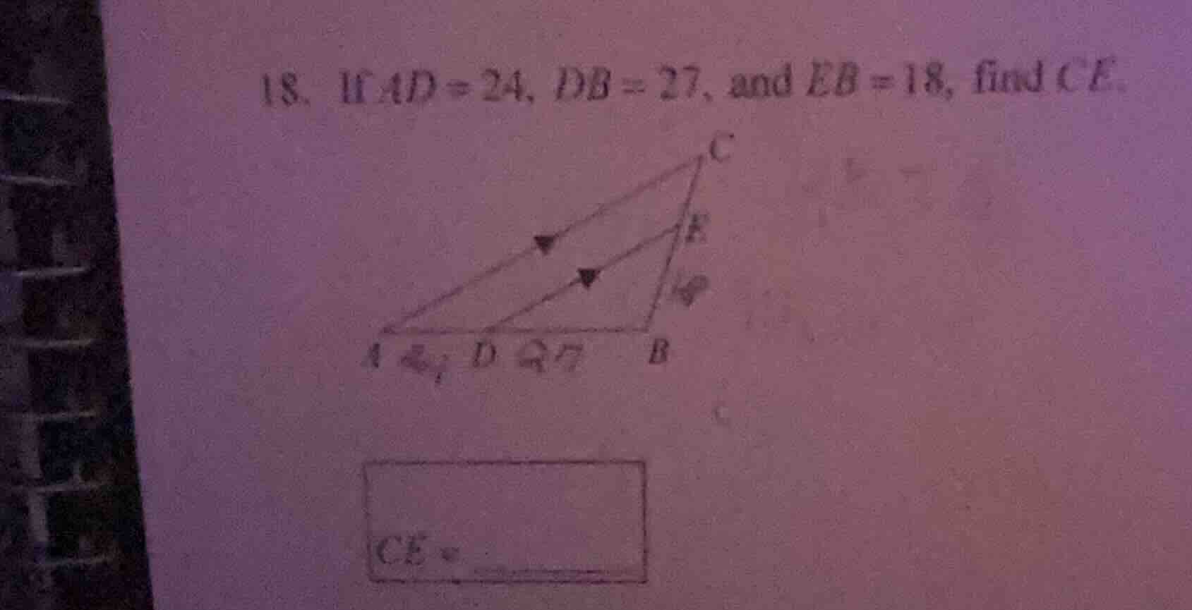 18. if ad = 24, db = 27, and eb = 18, find ce.