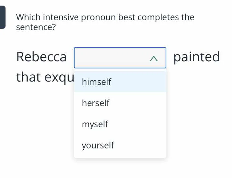 which intensive pronoun best completes the sentence? rebecca painted th…