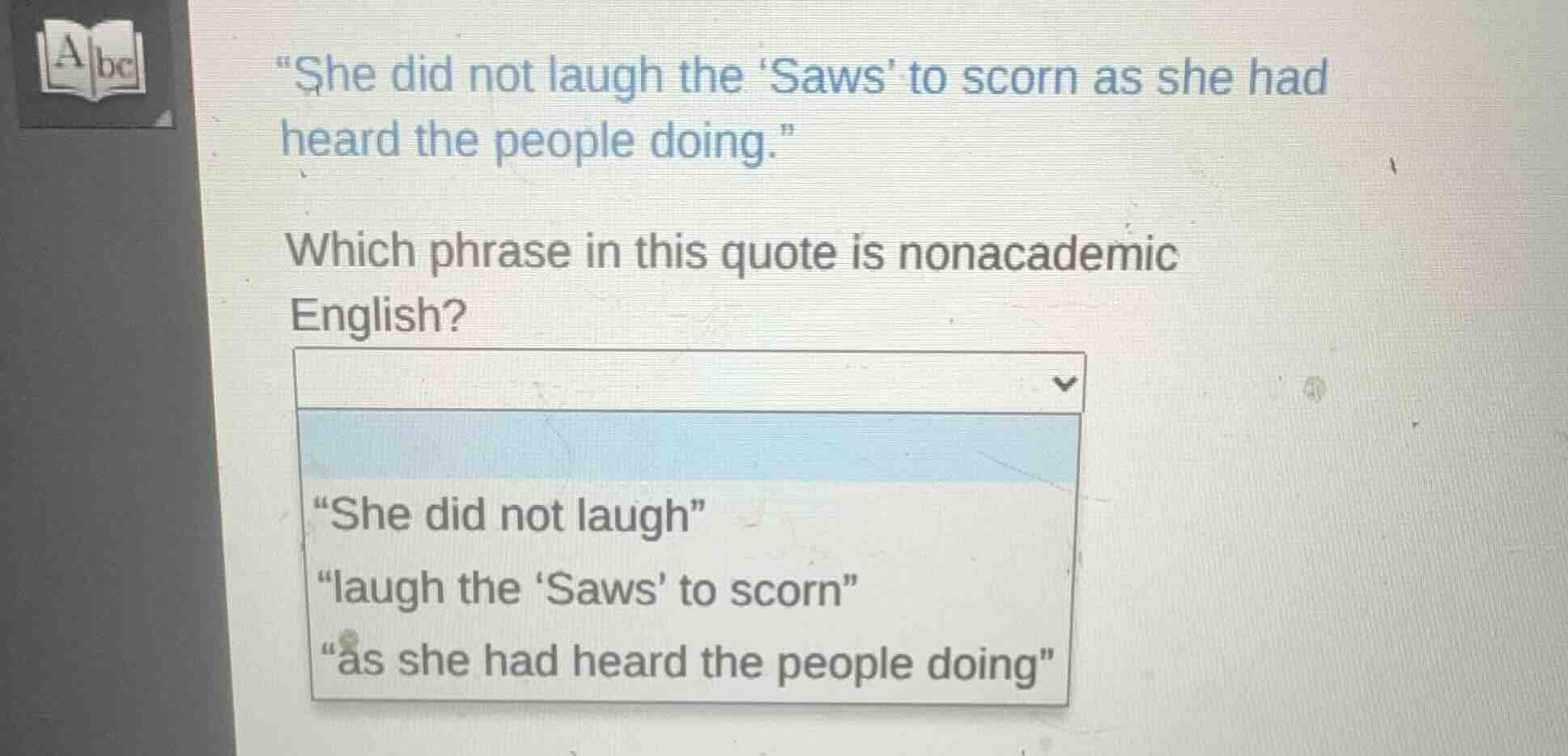 she did not laugh the saws to scorn as she had heard the people doing. …
