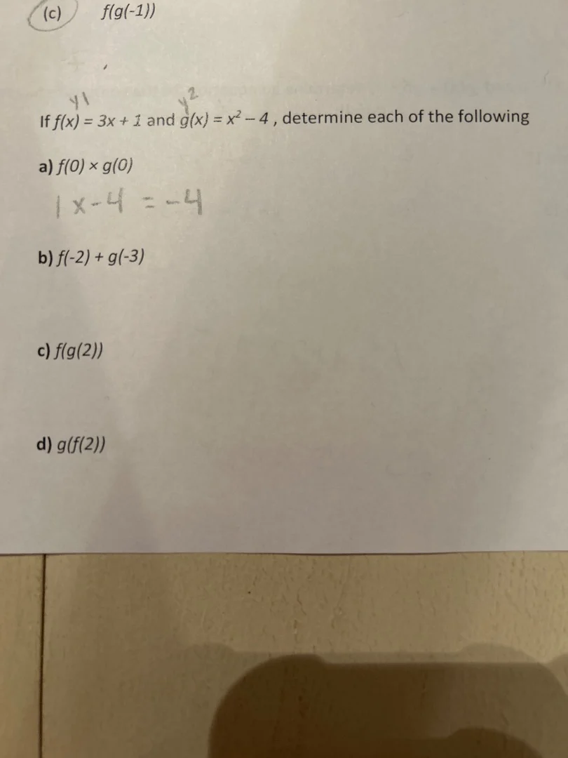 (c) \\( f(g(-1)) \\) if \\( f(x) = 3x + 1 \\) and \\( g(x) = x^2 - 4 \\…