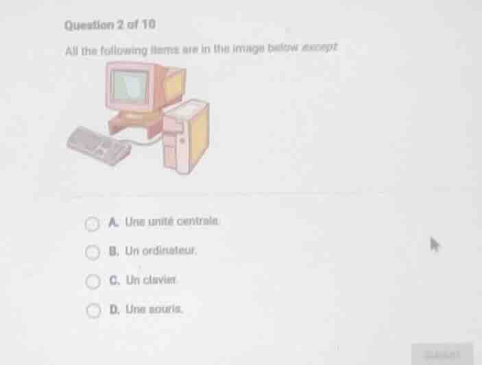 question 2 of 10 all the following items are in the image below except …